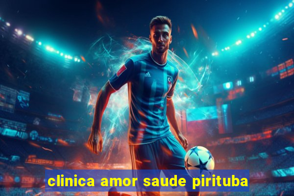 clinica amor saude pirituba